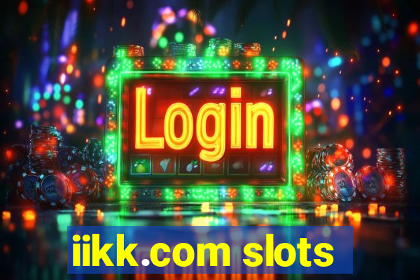 iikk.com slots